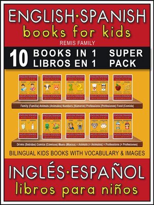 cover image of 10 Books in 1--10 Libros en 1 (Super Pack)--English Spanish Books for Kids (Inglés Español Libros para Niños)